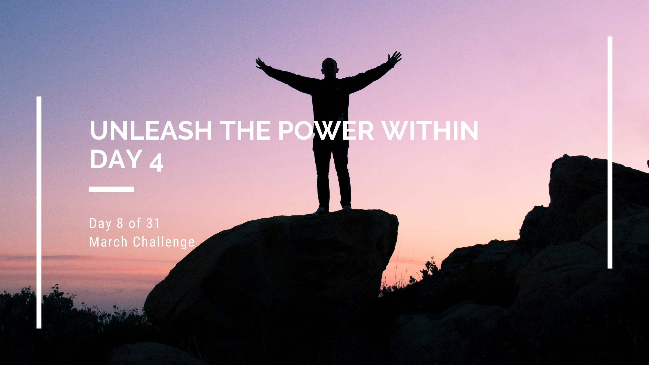 Unleash the Power Within Day 4