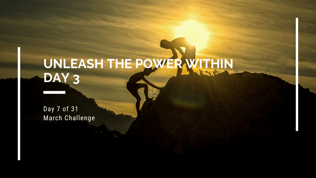 Unleash the Power Within Day&nbsp;3