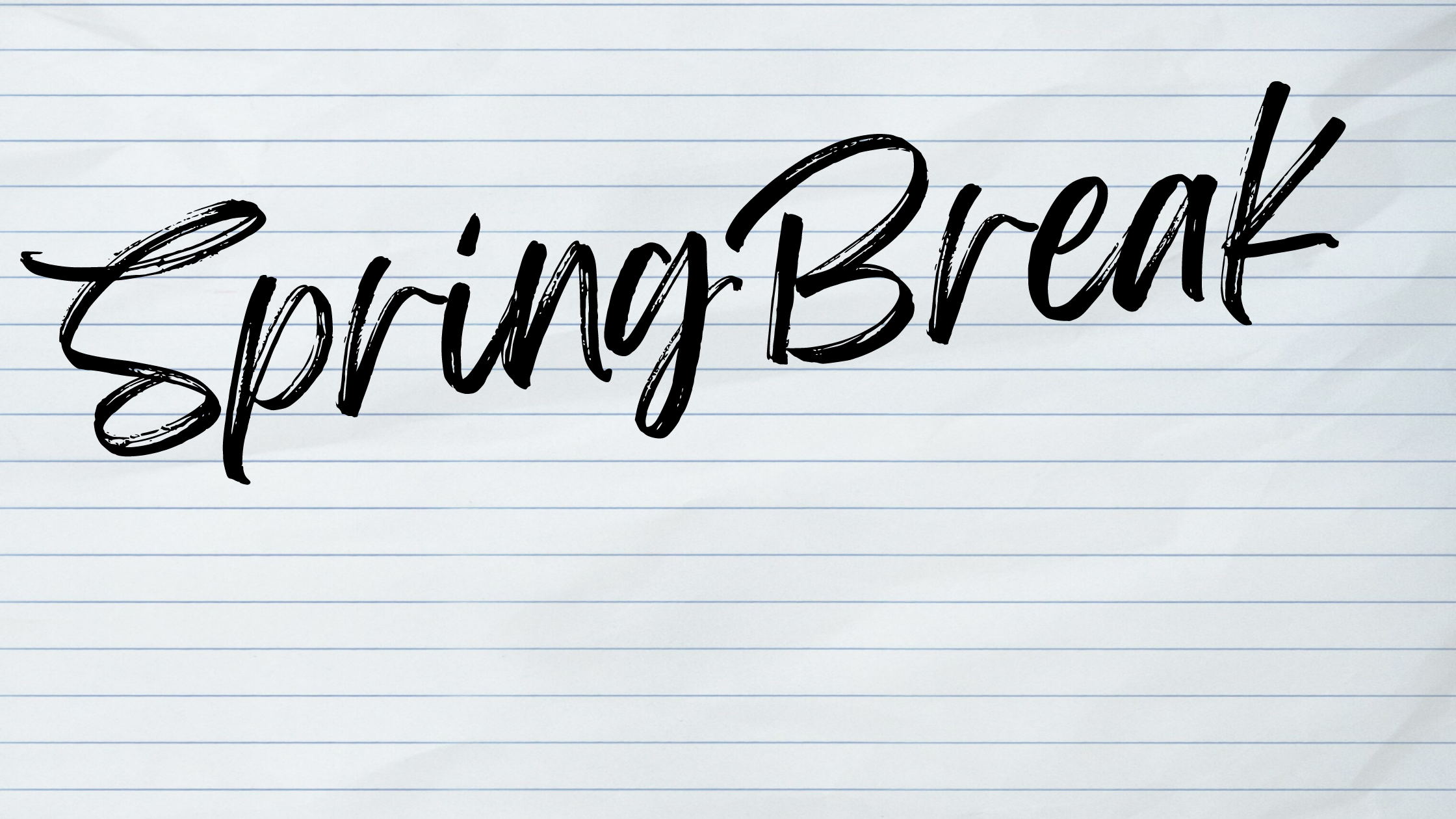 Spring Break