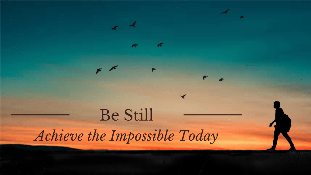 Be Still