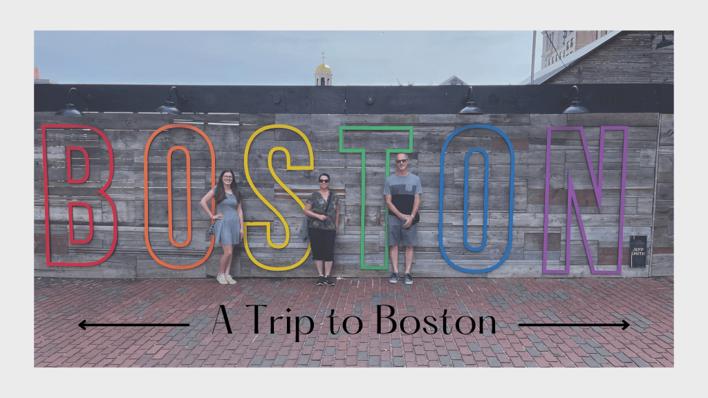 A Trip to&nbsp;Boston!