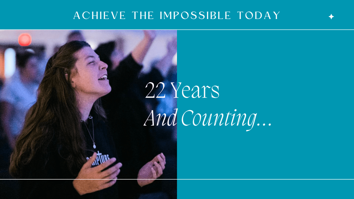 22 Years and&nbsp;Counting…